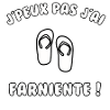 J’peux pas j’ai farniente