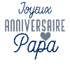 Joyeux anniversaire papa