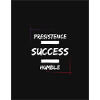 Presistence Success Humble