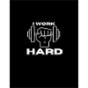I Work HARD