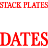 Stack Plates Get Dates 6