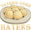Taters Over Haters 5