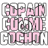 Copain comme cochon