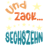 Und zack Sechszehn
