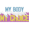 my body my choice