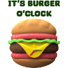 IT'S BURGER O'CLOCK