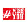 Miss you