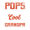 They Call Me Pops because im Too Cool To Be Called