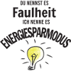 Faulheit oder Energiesparmodus