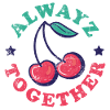 Alwayz together cherry