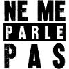 ne me parle pas
