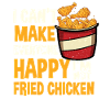 Funny Fried Chicken Saying