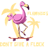 Flamingo Summer Design with slogan