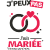 J'peux pas, j'suis mariée
