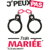 J'peux pas, j'suis mariée