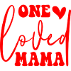 One Loved Mama
