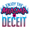 Miasma of Deceit