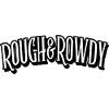 rough and rowdy