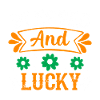and lucky