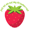 Laisse-moi manger mes fraises