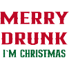 Merry drunk I`m Christmas
