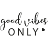 good vibes only