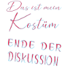 Das ist mein Kostüm I Karneval Faschingsmuffel