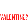Seriez-vous mon Valentin