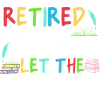 Retired teachers, retired teachers