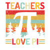 TEACHERS LOVE PI