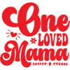 One Loved Mama