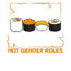 Sushi rolls, No gender roles