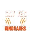 Dites oui aux dinosaures