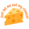 Cheese!