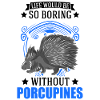 Stachelschwein Geschenk Porcupine