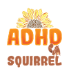 Ask Me About My ADHD Oh Look a Squirrel ADHD