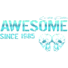 Awesome since 1985 Gift