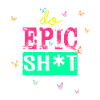 Lustige Sprüche - DO EPIC SHIT