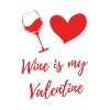 Wine is my valentine