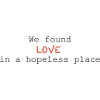 We found LOVE