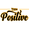 Think positive