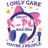 I Only Care About K-Pop