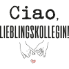 Ciao Lieblingskollegin