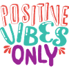 Positive vibes only