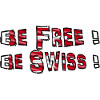 Be free Be swiss