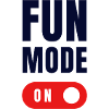 FUN MODE ON