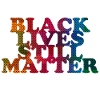 Black lives still matter