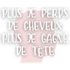 plus je perds de cheveux