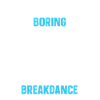 Break Dancing