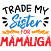 Échangez ma sœur contre Mamaliga